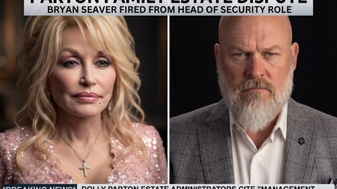 Dolly Parton's Nephew Bryan Seaver Was Fired from Security Role